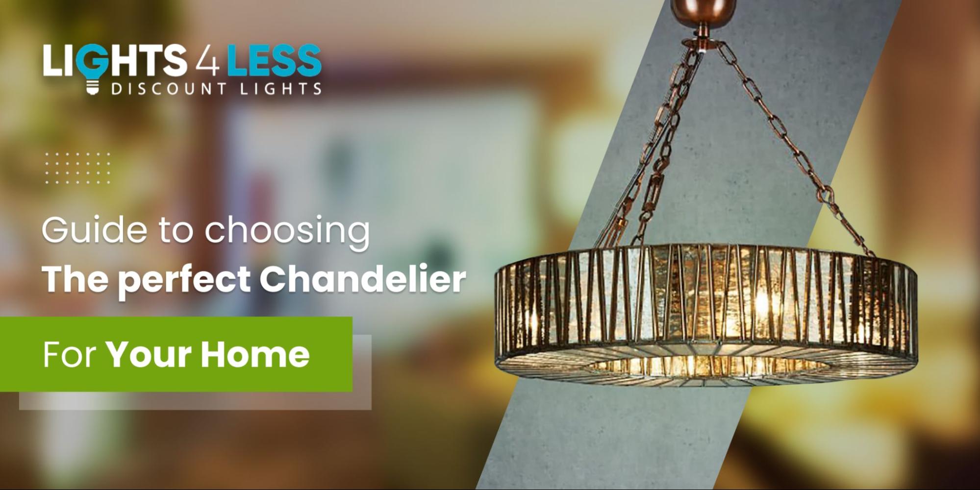 How to Buy The Right Chandelier for Your Home