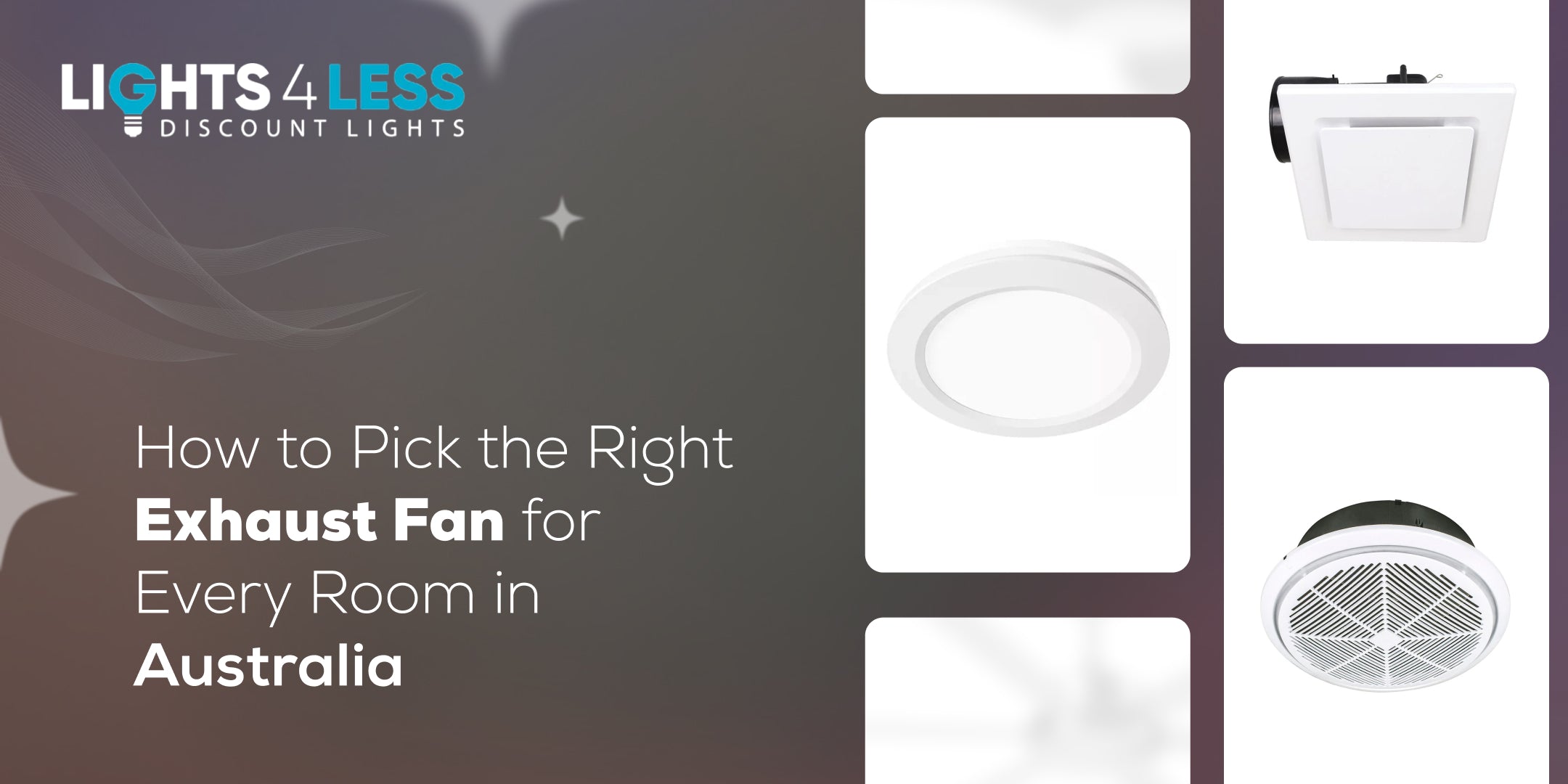 How to Pick the Right Exhaust Fan for Every Room in Australia