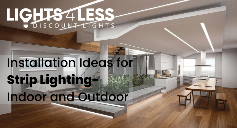 Installation Ideas for Strip Lighting: Indoor and Outdoor