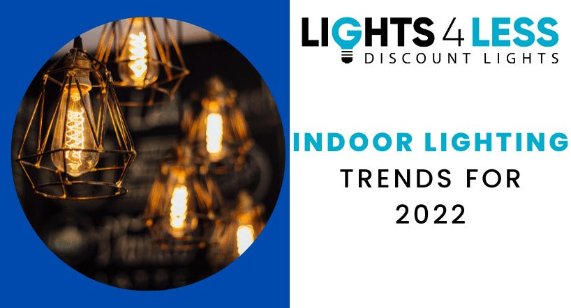 Indoor Lighting Trends For 2022